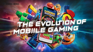 Evolution of Mobile Gaming