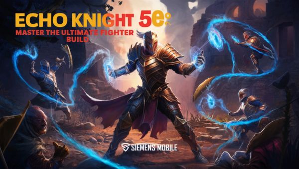 Echo Knight 5e: Master the Ultimate Fighter Build