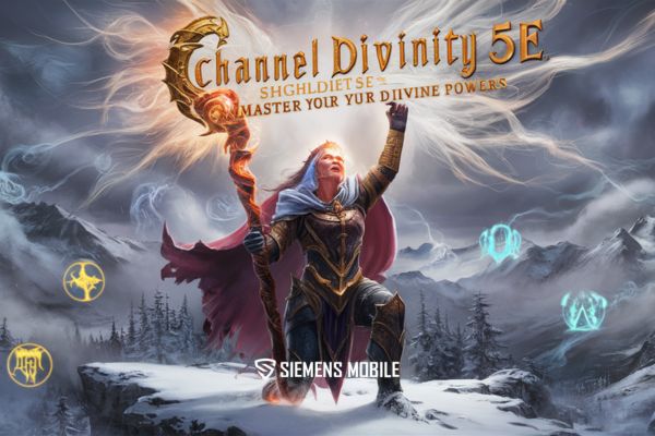 Channel Divinity 5e: Master Your Divine Powers