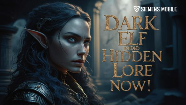 Dark Elf in D&D Hidden Lore Now!