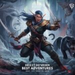 Drizzt Do'urden's Best Adventures: What You Need to Know