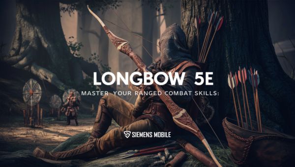 Longbow 5e: Master Your Ranged Combat Skills