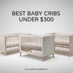 Best Baby Cribs Under $300