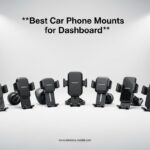 Best Car Phone Mounts for Dashboard