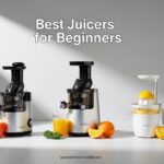 Best Juicers for Beginners