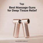Best Massage Guns for Deep Tissue Relief