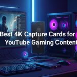 Best 4K Capture Cards for YouTube Gaming Content