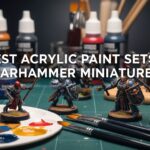 Best Acrylic Paint Sets for Warhammer Miniatures