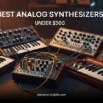 Best Analog Synthesizers Under $500