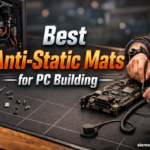 Best Anti-Static Mats for PC Building