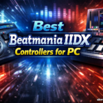 Best Beatmania IIDX Controllers for PC
