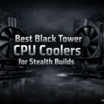 Best Black Tower CPU Coolers for Stealth Builds