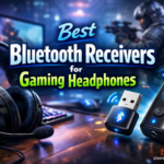 Best Bluetooth Receivers for Gaming Headphones
