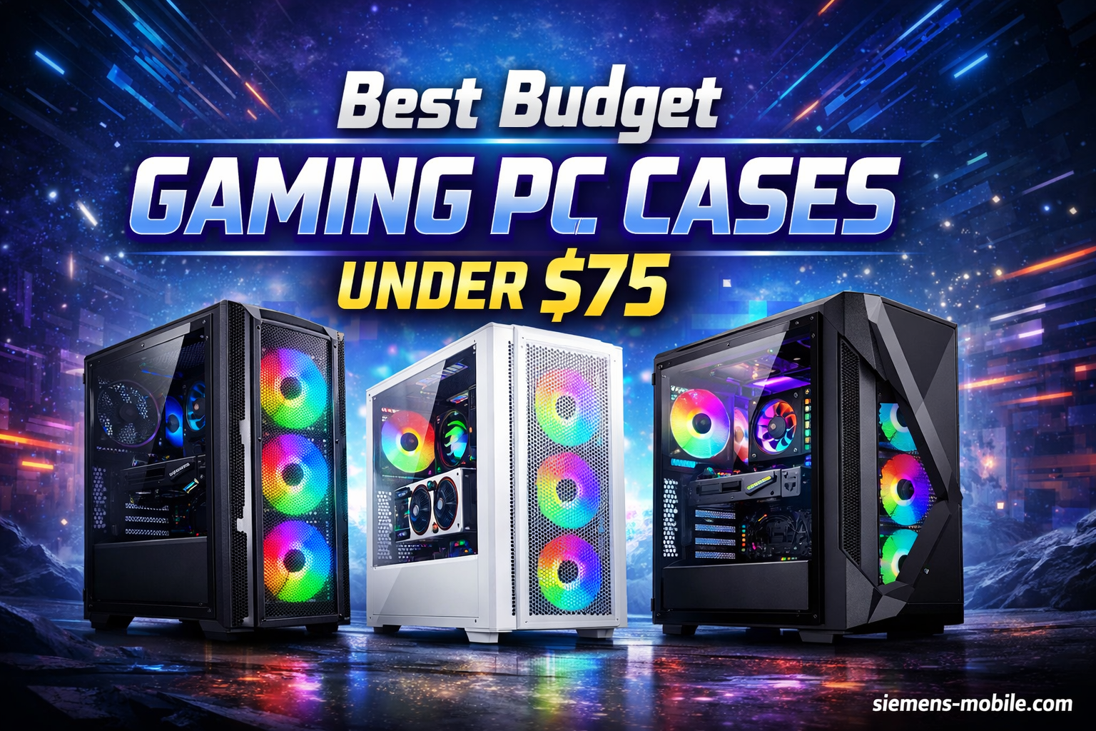 Best Budget Gaming PC Cases Under $75