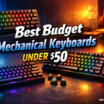 Best Budget Mechanical Keyboards Under $50