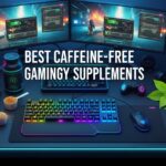 Best Caffeine-Free Gaming Energy Supplements