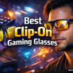 Best Clip-On Gaming Glasses