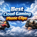 Best Cloud Gaming Phone Clips