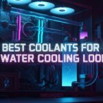 Best Coolants for PC Water Cooling Loops