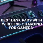 Best Desk Pads with Wireless Charging for Gamers