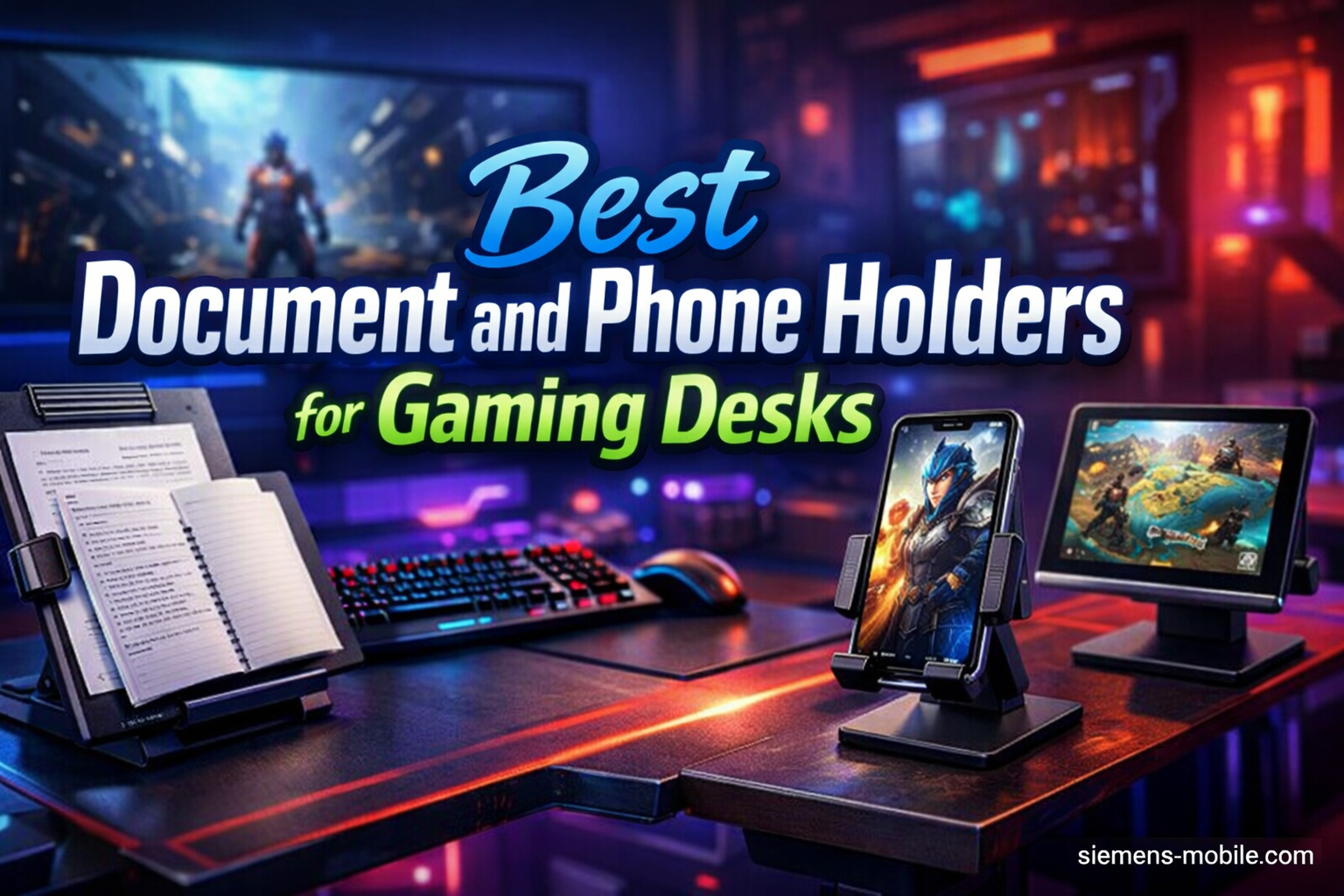 Best Document and Phone Holders for Gaming Desks