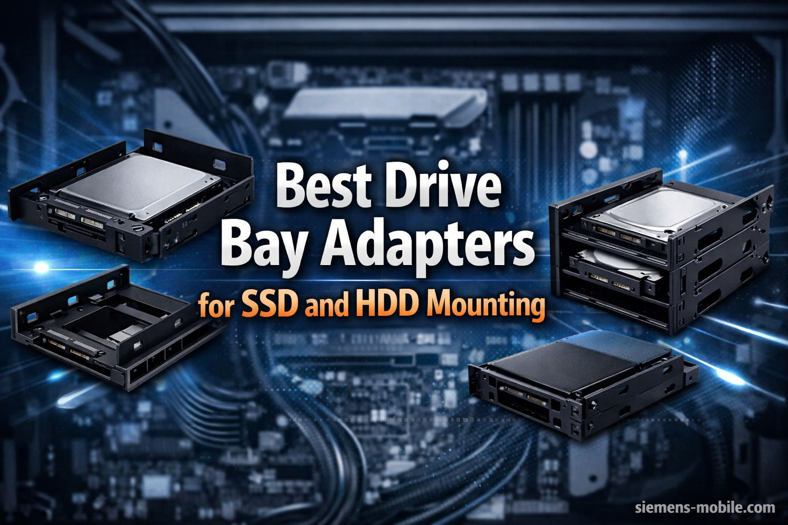 Best Drive Bay Adapters for SSD and HDD Mounting