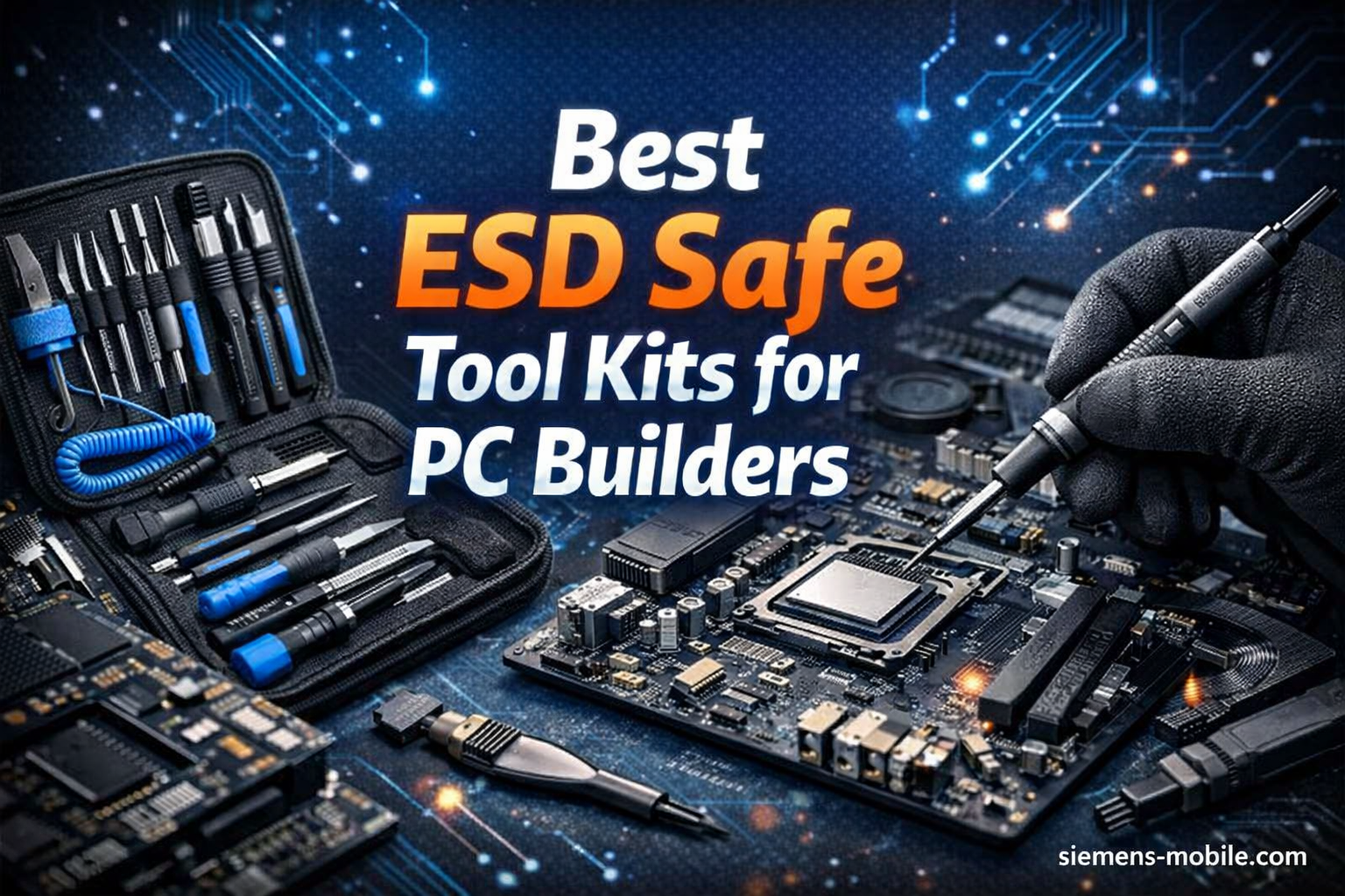 Best ESD Safe Tool Kits for PC Builders