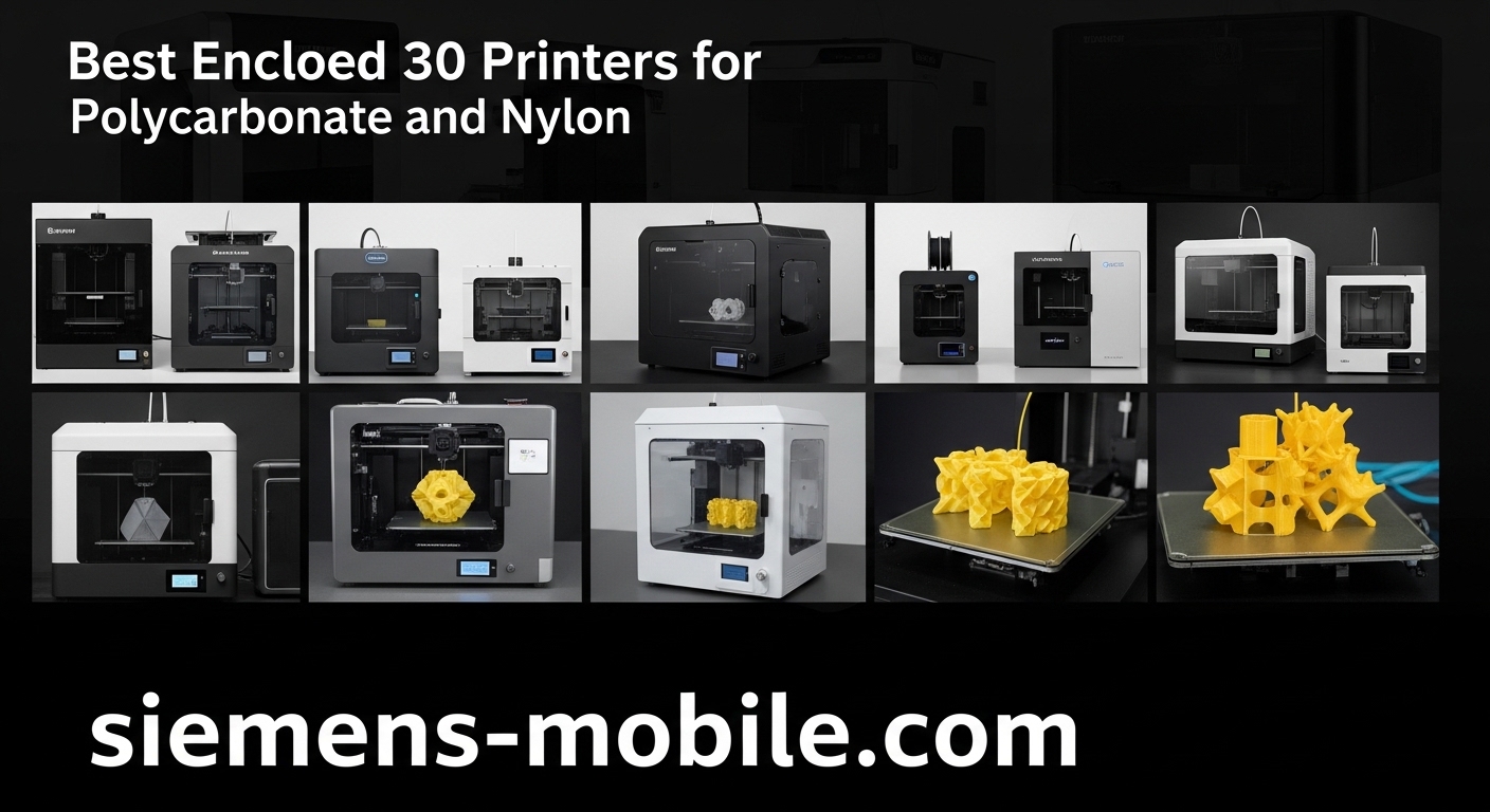 Best Enclosed 3D Printers for Polycarbonate and Nylon