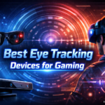 Best Eye Tracking Devices for Gaming
