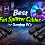 Best Fan Splitter Cables for Gaming PCs