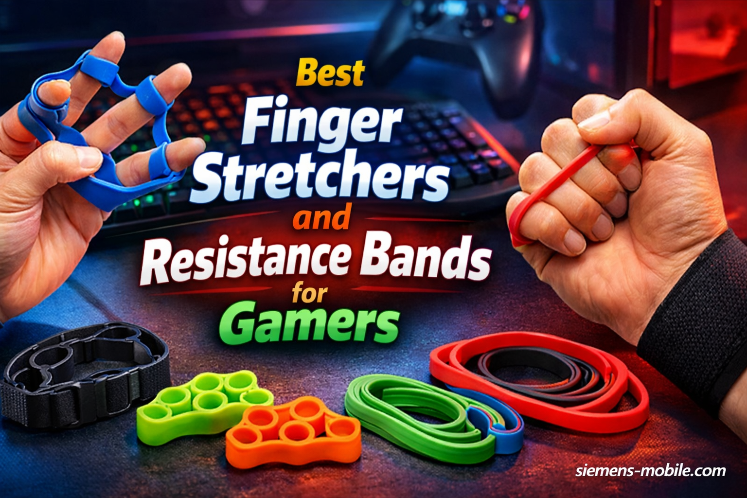 Best Finger Stretchers and Resistance Bands for Gamers