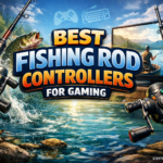 Best Fishing Rod Controllers for Gaming
