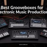 Best Grooveboxes for Electronic Music Production