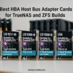 Best HBA Host Bus Adapter Cards for TrueNAS and ZFS Builds