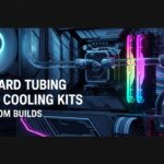Best Hard Tubing Water Cooling Kits for Custom Builds