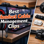 Best Headset Cable Management Clips