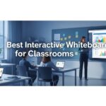 Best Interactive Whiteboards for Classrooms