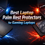 Best Laptop Palm Rest Protectors for Gaming Laptops