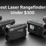 Best Laser Rangefinders Under $300
