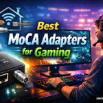 Best MoCA Adapters for Gaming