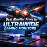 Best Monitor Arms for Ultrawide Gaming Monitors
