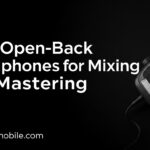 Best Open-Back Headphones for Mixing and Mastering