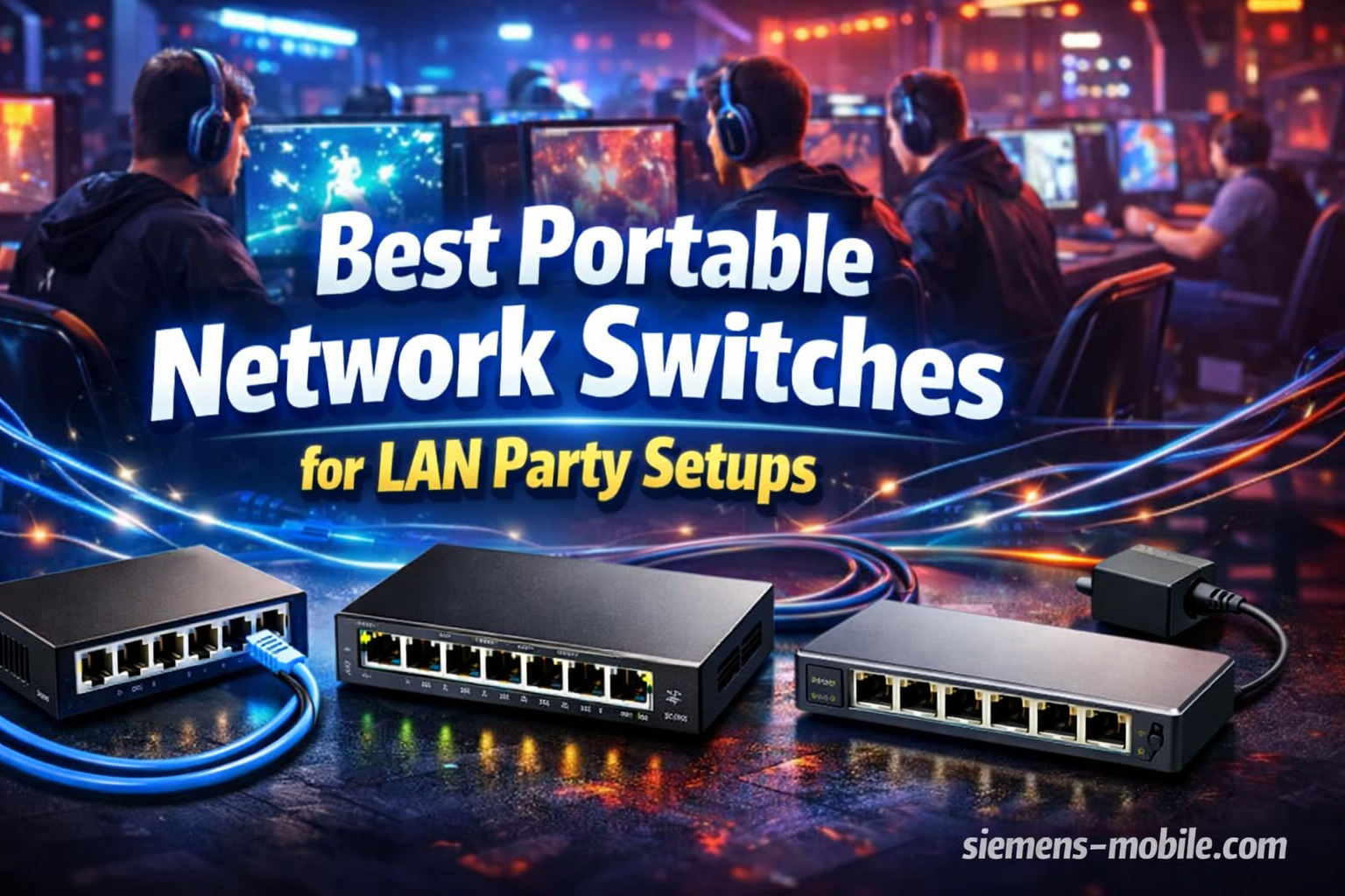 Best Portable Network Switches for LAN Party Setups