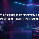 Best Portable PA Systems for Gaming Event Announcements