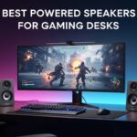Best Powered Speakers for Gaming Desks