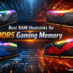 Best RAM Heatsinks for DDR5 Gaming Memory