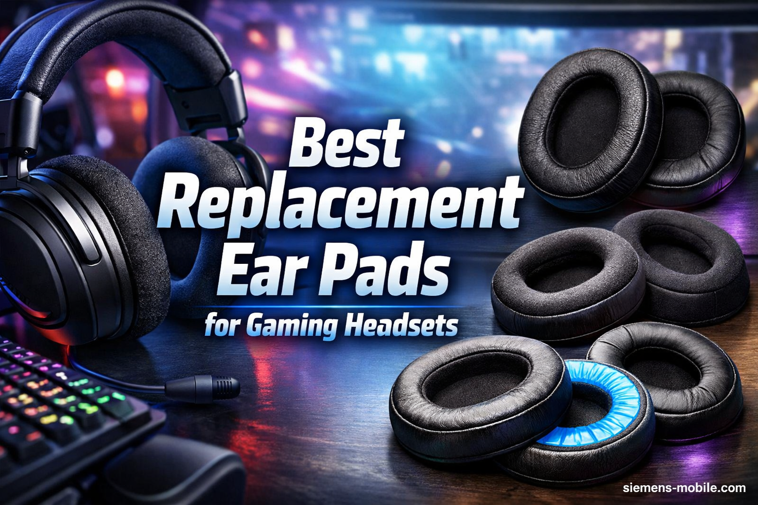Best Replacement Ear Pads for Gaming Headsets