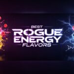 Best Rogue Energy Flavors