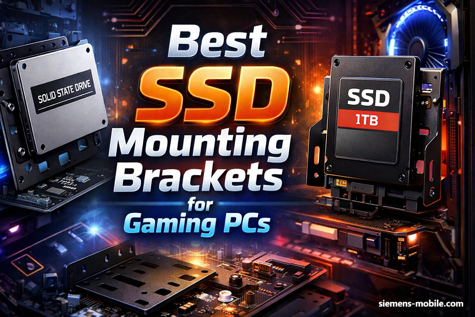 Best SSD Mounting Brackets for Gaming PCs