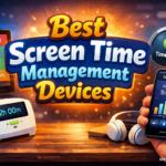 Best Screen Time Management Devices